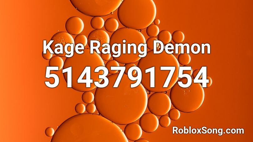 Kage Raging Demon Roblox ID