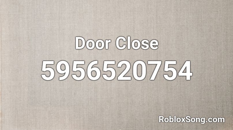 Door Close Roblox ID