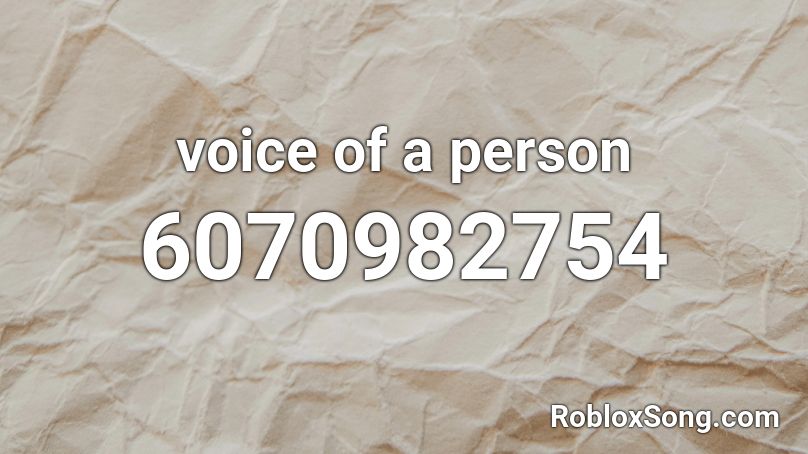 voice of a person Roblox ID
