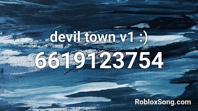 devil town v1 :) Roblox ID