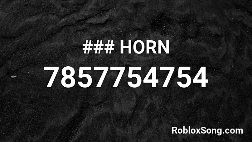 ### HORN Roblox ID