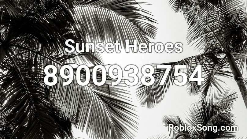 Sunset Heroes  Roblox ID