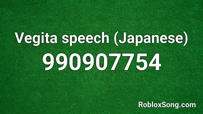Vegita Speech Japanese Roblox Id Roblox Music Codes - pumped up kicks japanese roblox id