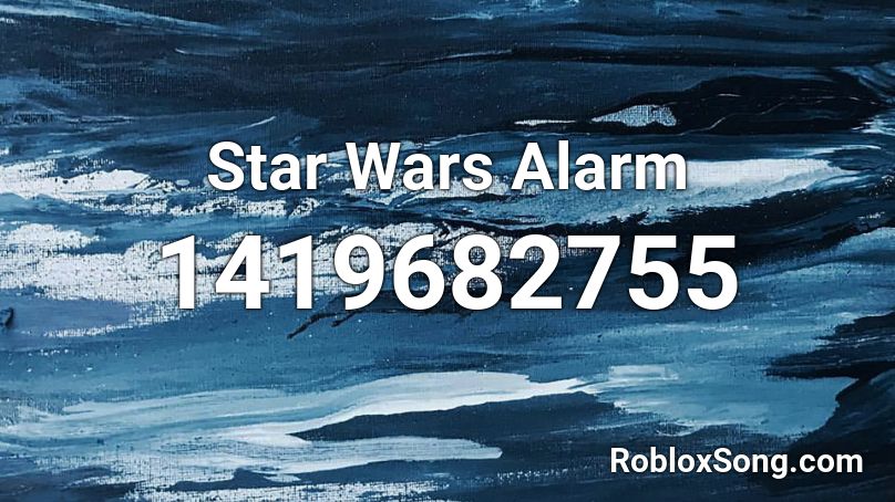 Star Wars Alarm Roblox ID