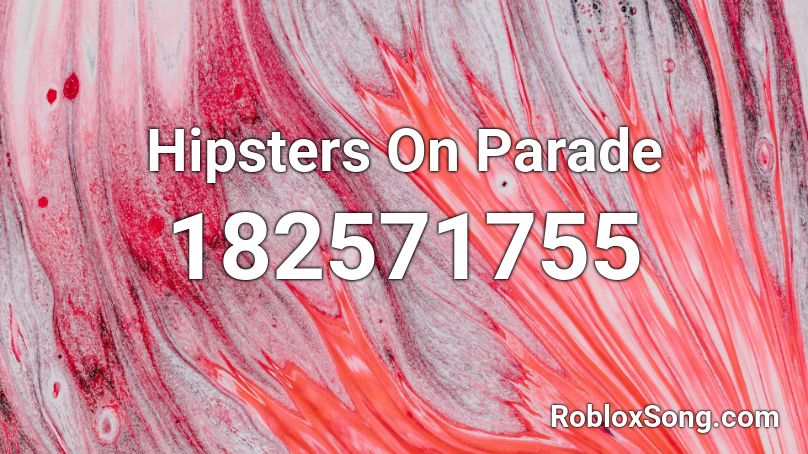 Hipsters On Parade Roblox ID