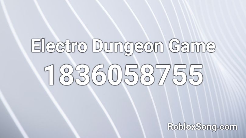 Electro Dungeon Game Roblox ID