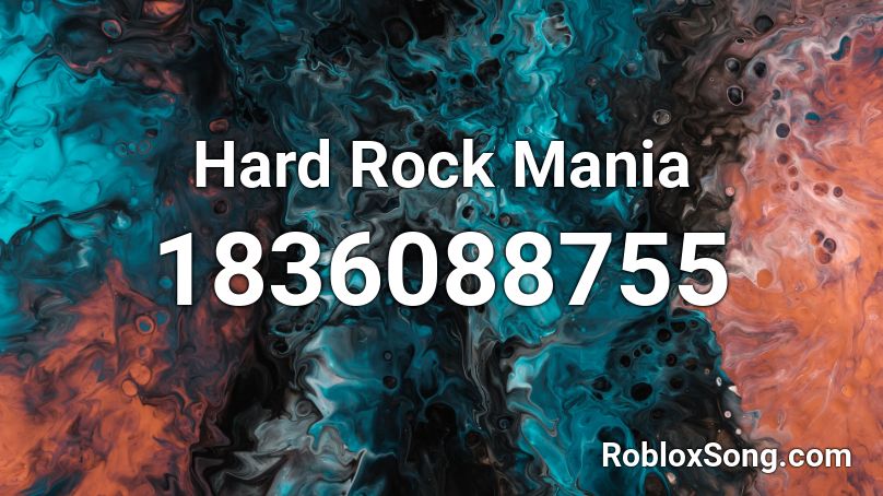 Hard Rock Mania Roblox ID