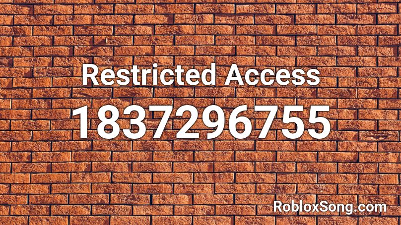 Restricted Access Roblox ID