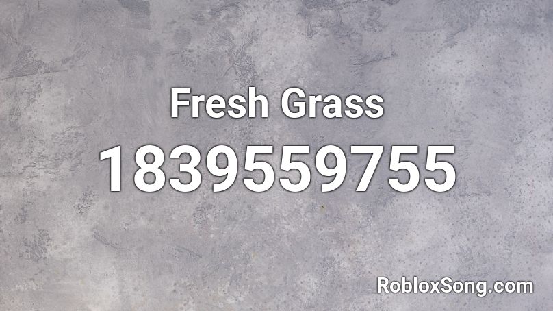 Fresh Grass Roblox ID