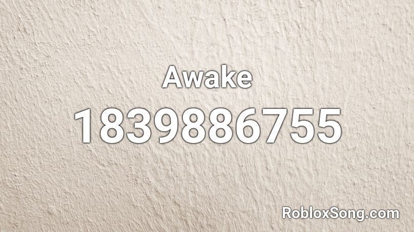 Awake Roblox ID