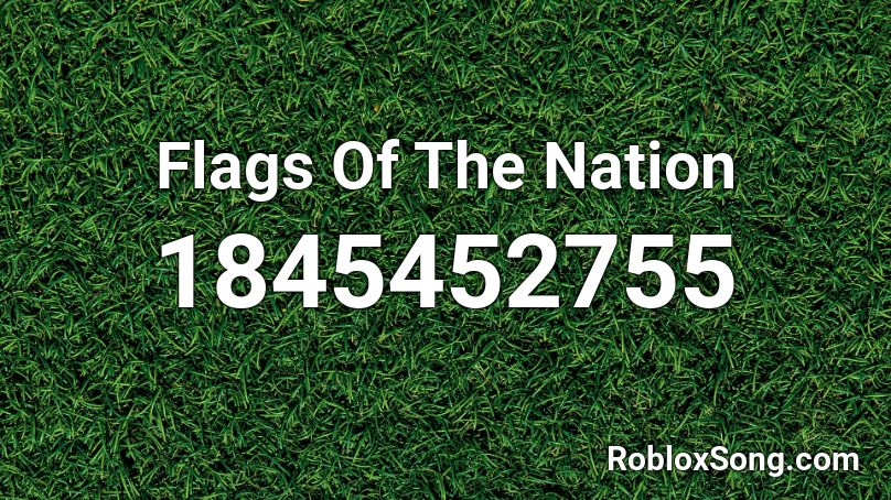 Flags Of The Nation Roblox ID