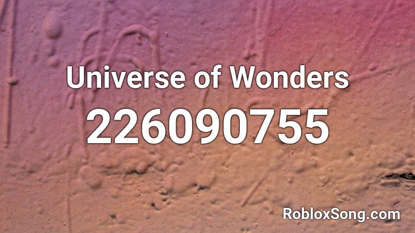 Universe of Wonders Roblox ID