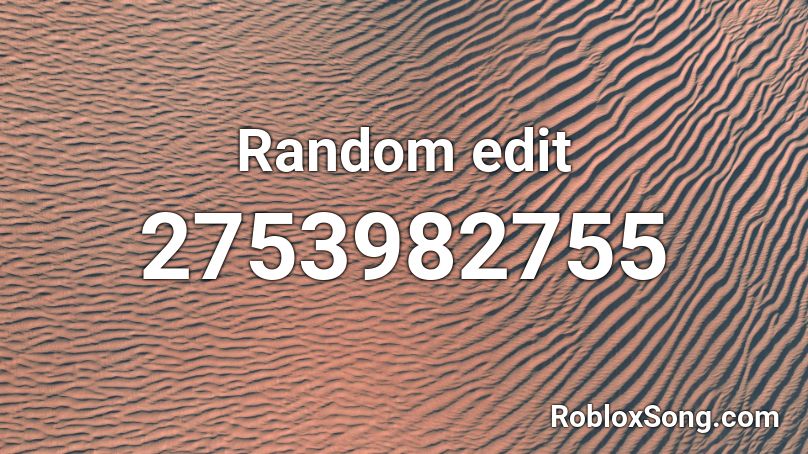 Random edit Roblox ID