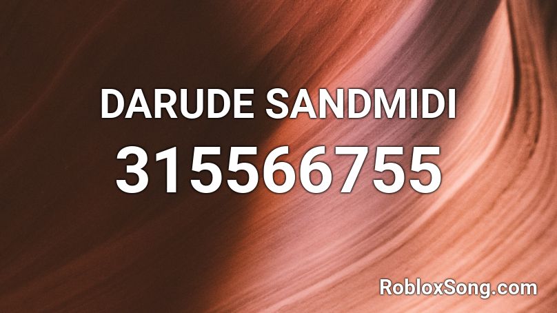 DARUDE SANDMIDI Roblox ID