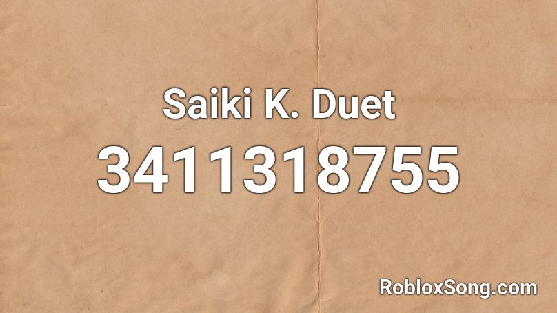 Saiki K. Duet Roblox ID