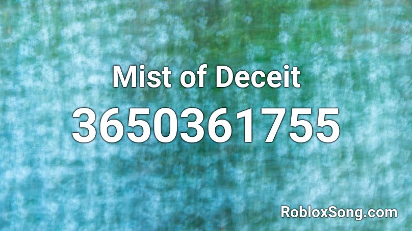 Mist of Deceit Roblox ID
