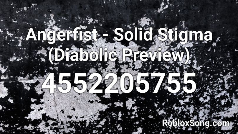 Angerfist - Solid Stigma (Diabolic Preview) Roblox ID