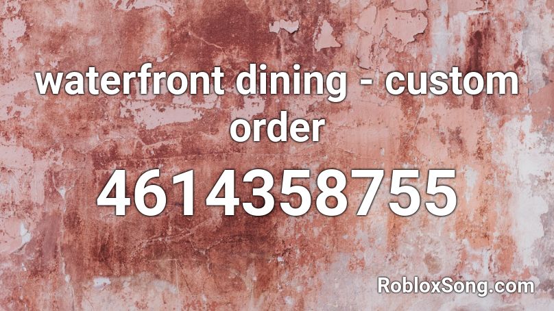 waterfront dining - custom order Roblox ID