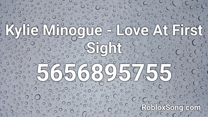 Kylie Minogue - Love At First Sight Roblox ID