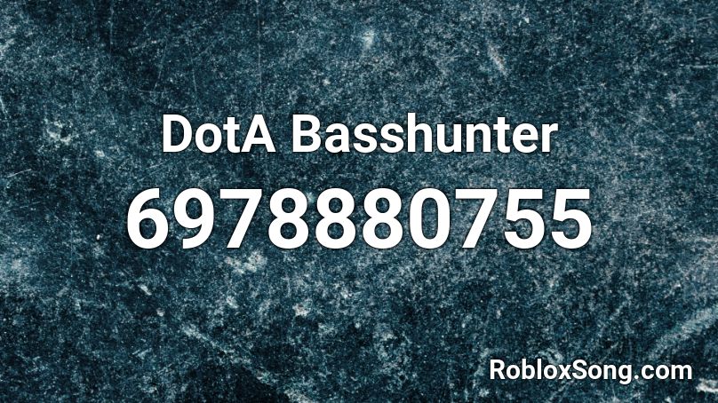 DotA Basshunter Roblox ID