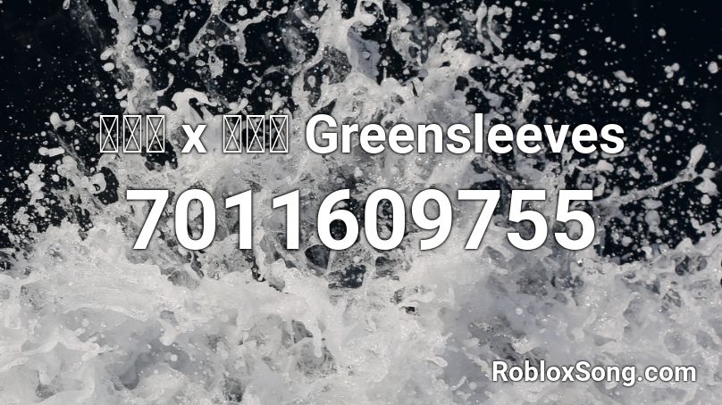 屯馬綫 x 綠袖子 Greensleeves Roblox ID