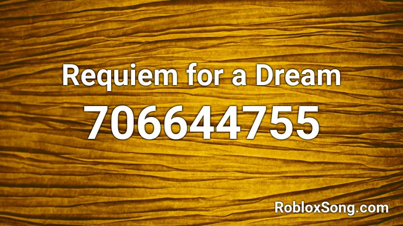 Requiem for a Dream Roblox ID