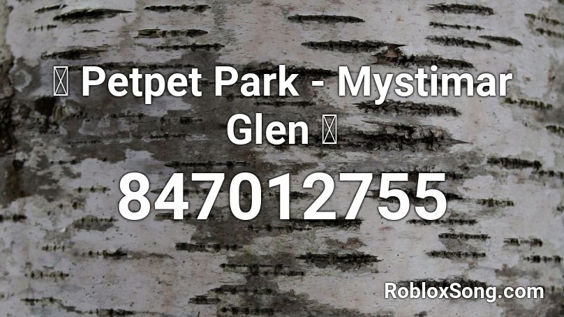 🌟 Petpet Park - Mystimar Glen 🌟 Roblox ID