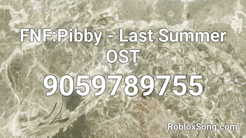 FNF:Pibby - Last Summer OST Roblox ID