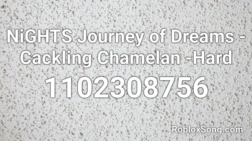 NiGHTS Journey of Dreams - Cackling Chamelan -Hard Roblox ID
