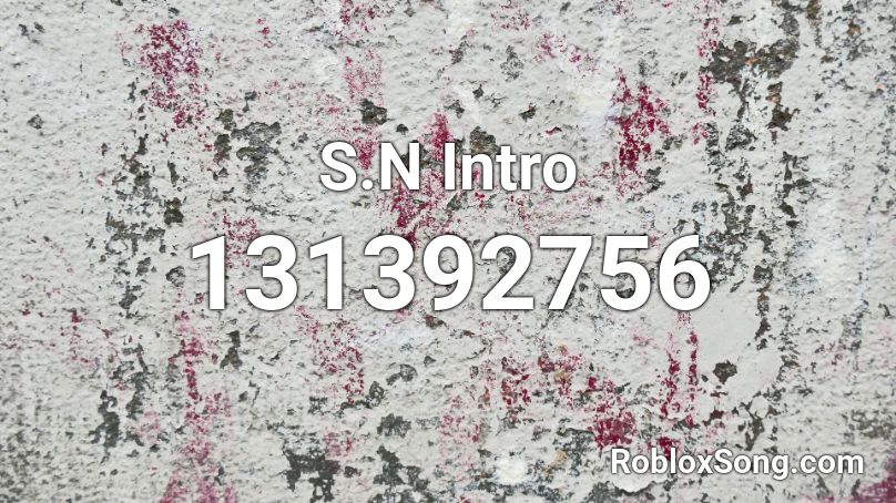 S.N Intro Roblox ID
