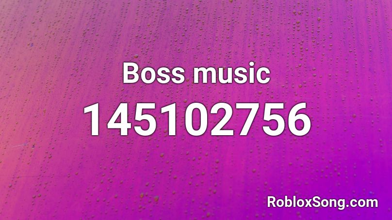 Boss music Roblox ID