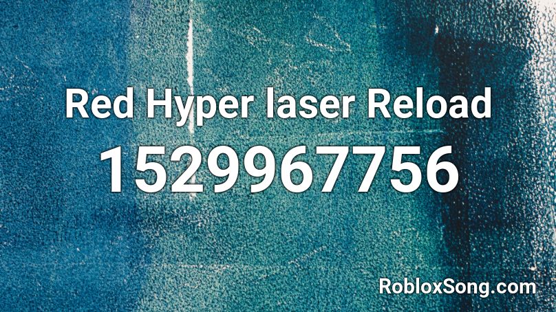 Red Hyper laser Reload Roblox ID