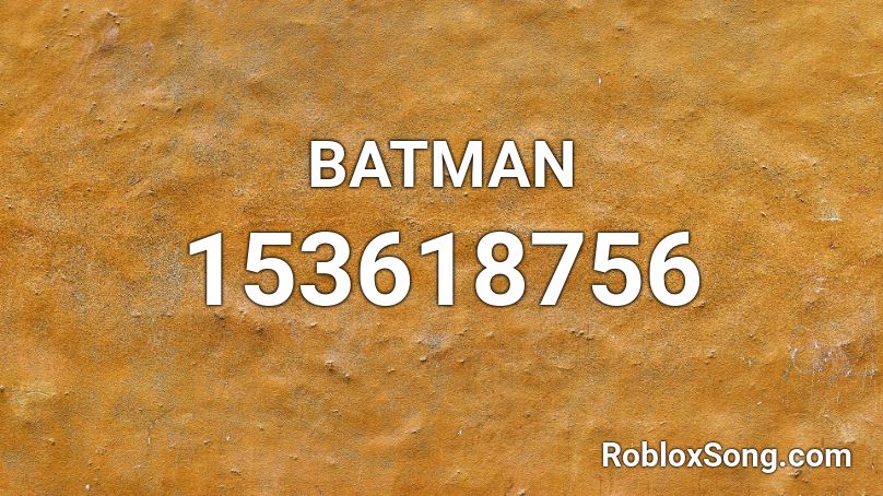 BATMAN Roblox ID