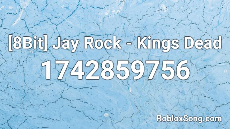 [8Bit] Jay Rock - Kings Dead Roblox ID