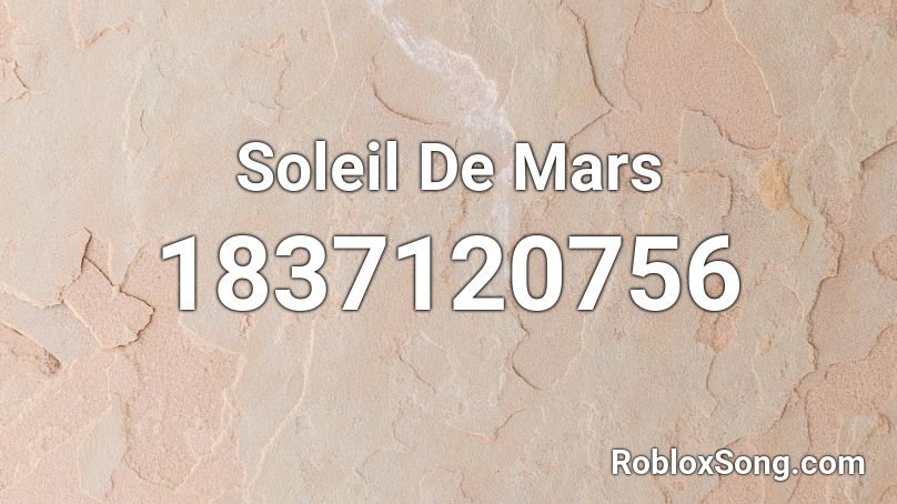 Soleil De Mars Roblox ID