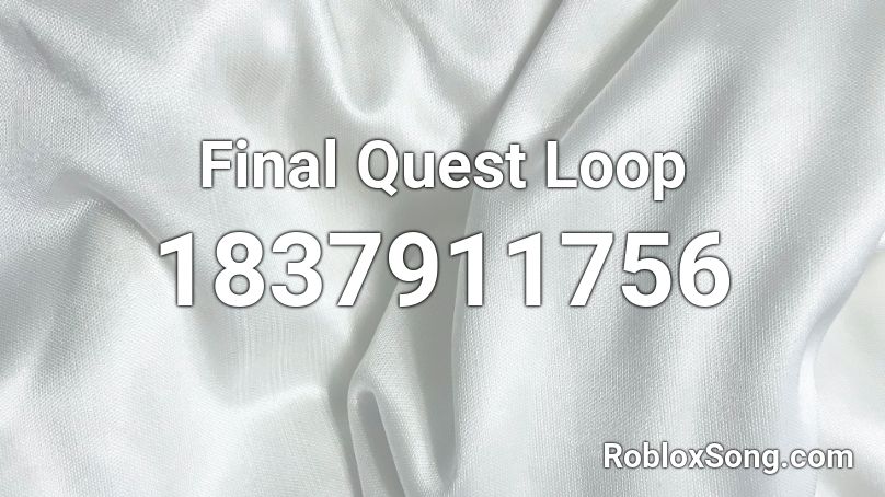 Final Quest Loop Roblox ID