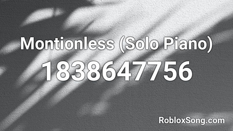 Montionless (Solo Piano) Roblox ID