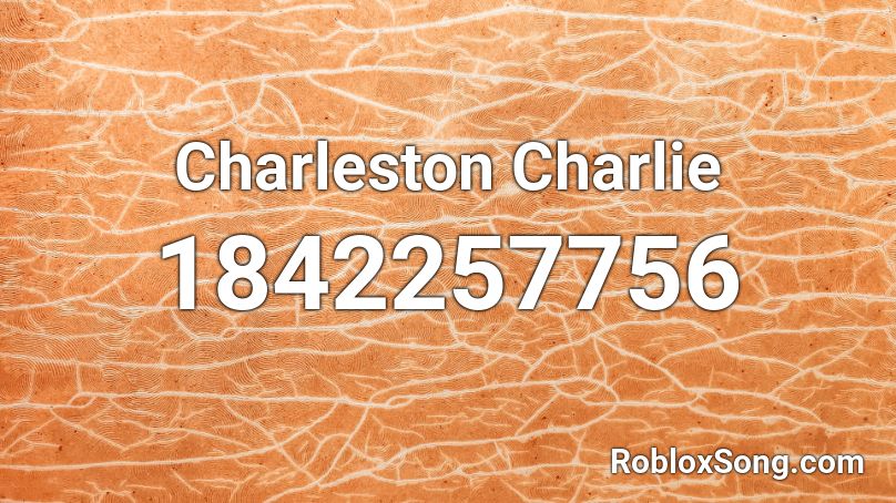 Charleston Charlie Roblox ID