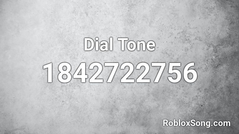 Dial Tone Roblox ID