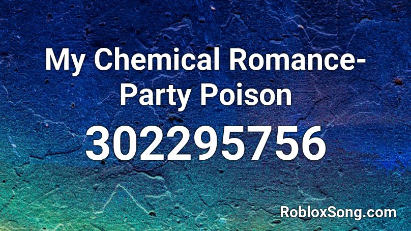 My Chemical Romance- Party Poison Roblox ID