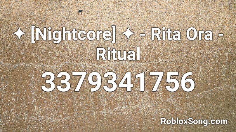 Nightcore Rita Ora Ritual Roblox Id Roblox Music Codes - ritual song roblox id