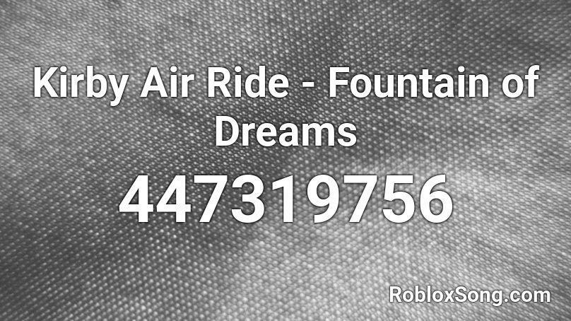 Kirby Air Ride - Fountain of Dreams Roblox ID