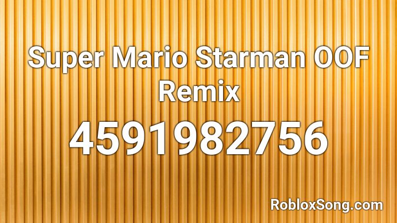 Super Mario Starman OOF Remix Roblox ID