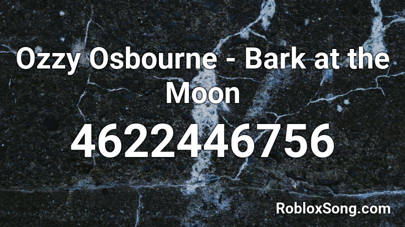 Ozzy Osbourne - Bark at the Moon Roblox ID