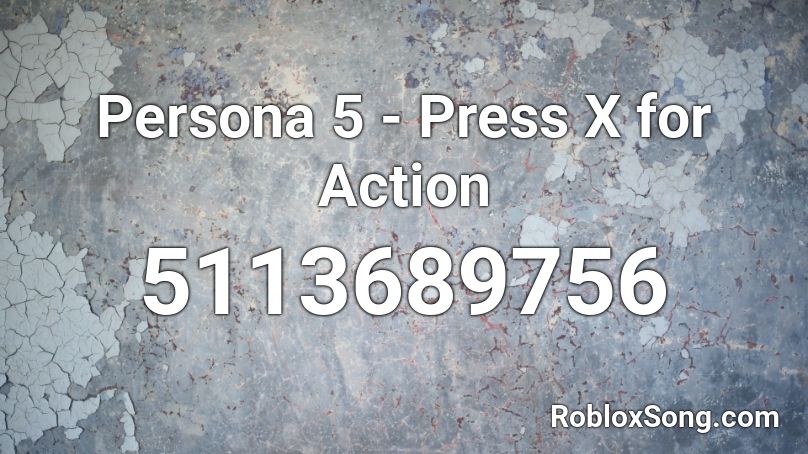 Persona 5 - Press X for Action Roblox ID