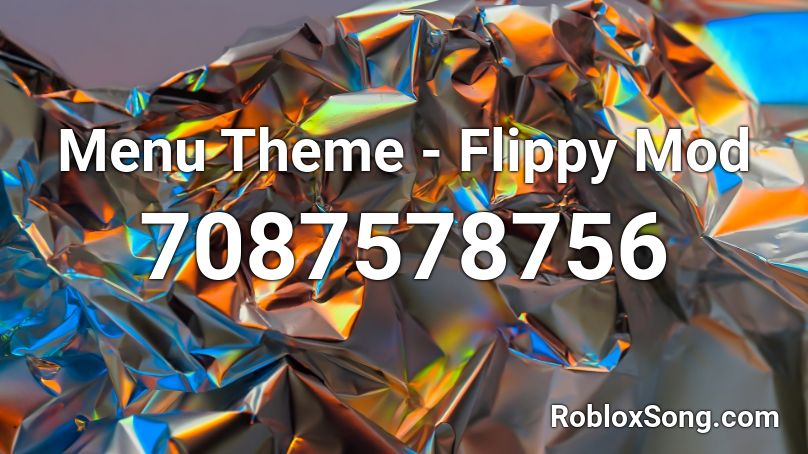 Menu Theme - Flippy Mod Roblox ID