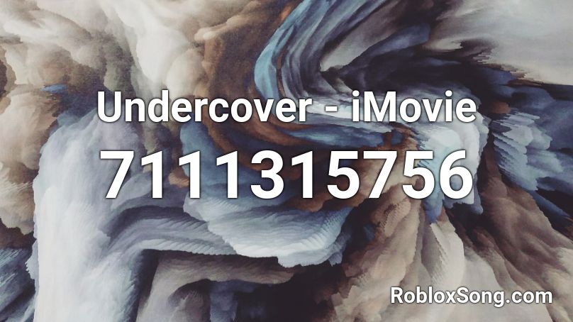 Undercover - iMovie Roblox ID