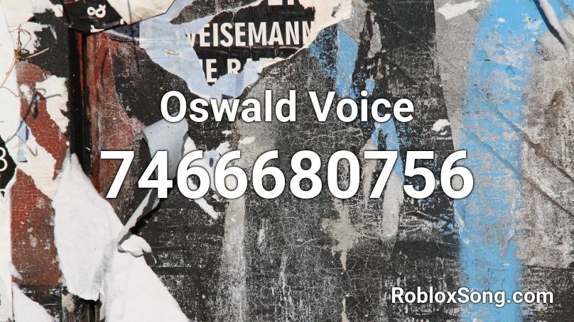 Oswald Voice Roblox ID