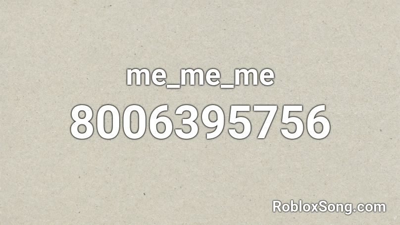 me_me_me Roblox ID