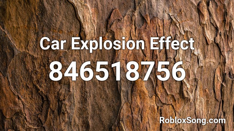 Car Explosion Effect Roblox ID